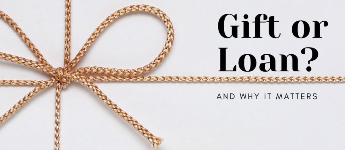 Gift or loan – and why it matters